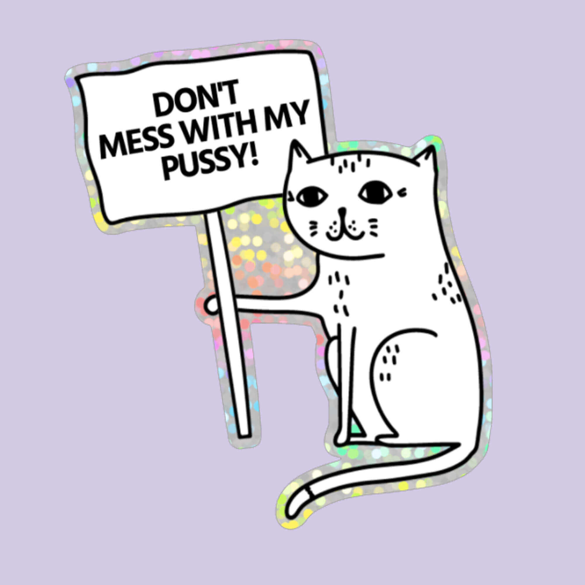 strayz-katzen-sticker-don-t-mess-with-my-pussy-miez-merch-sticker image 3