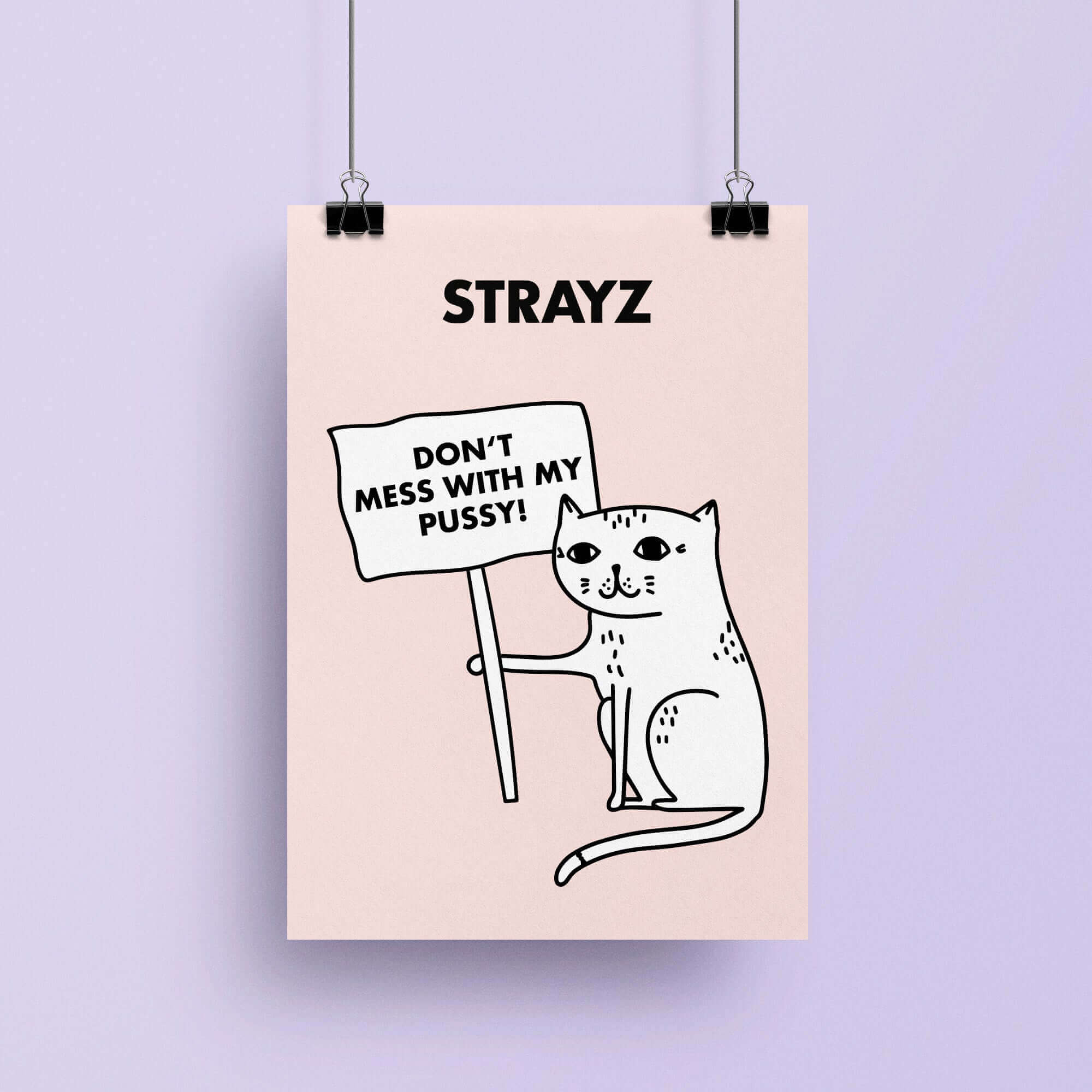 strayz-katzen-poster-don-t-mess-with-my-pussy-a3 image 1