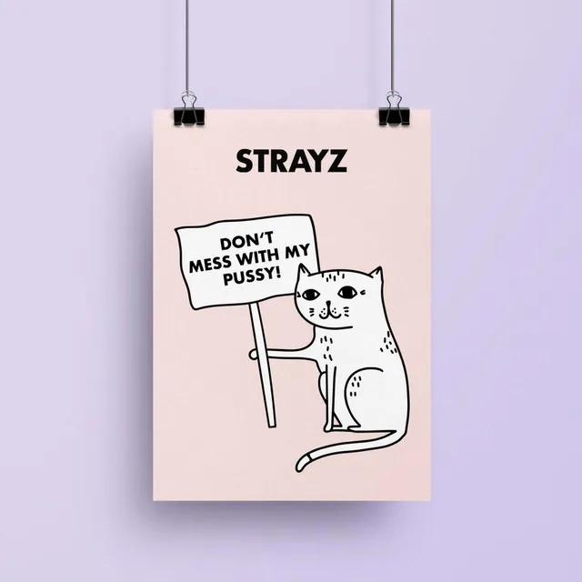 strayz-katzen-poster-don-t-mess-with-my-pussy-a3 image 1